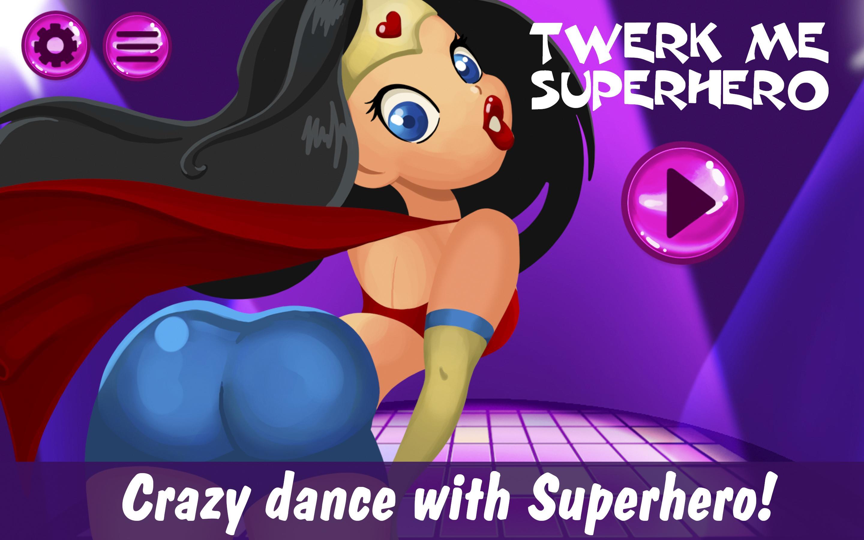 Twerk Me Superhero