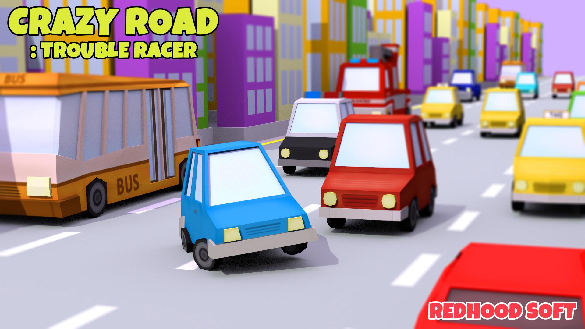 Crazy Road : Trouble Racer
