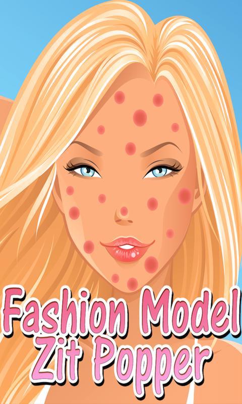Fashion Model Zit Popper
